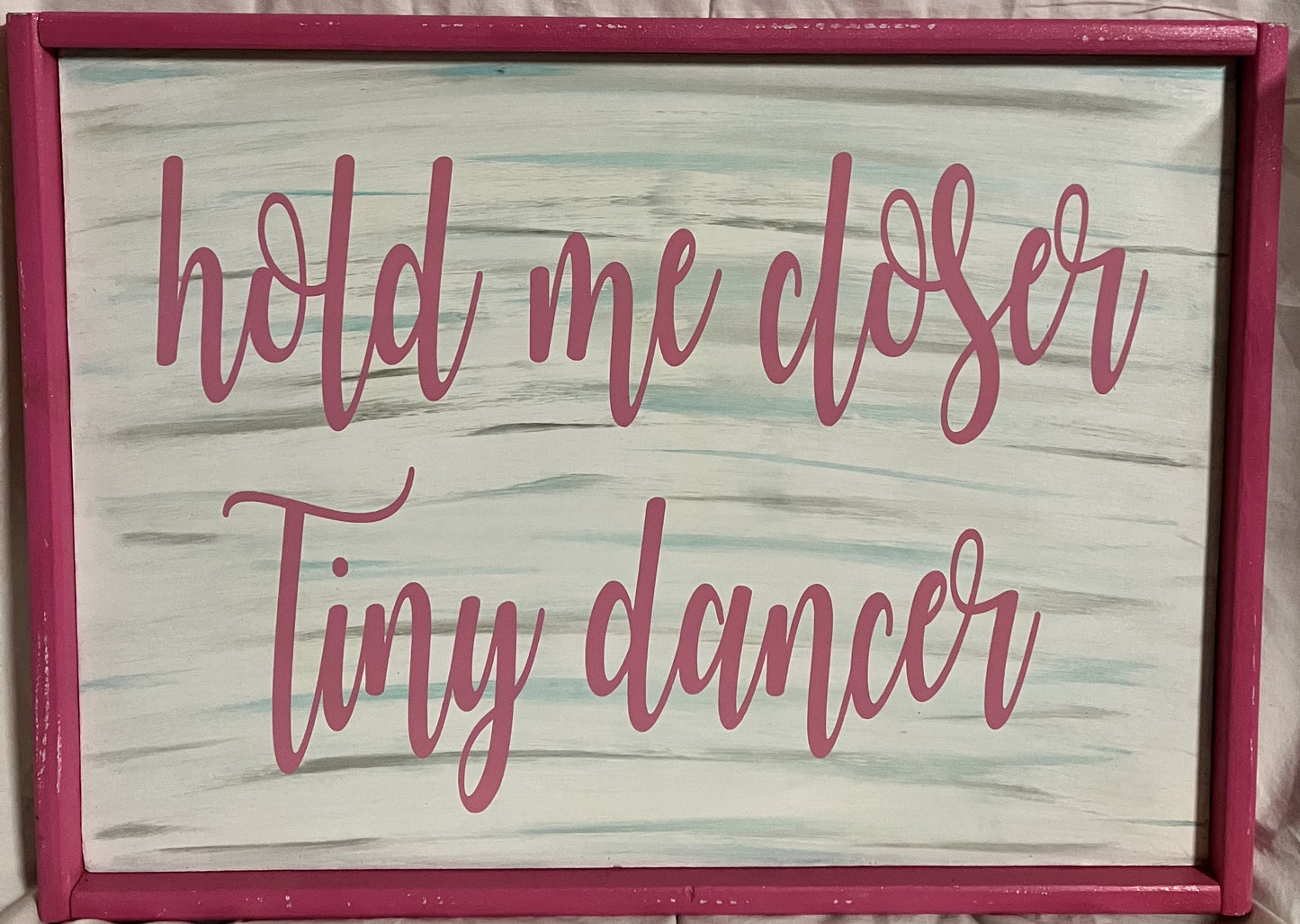 Wall Hanging - "hold me closer tiny dancer"