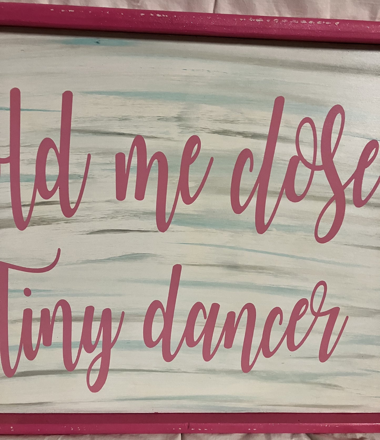 Wall Hanging - "hold me closer tiny dancer"